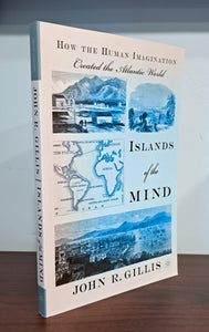 Islands of the Mind: How The Human Imagination Created the Atlantic World