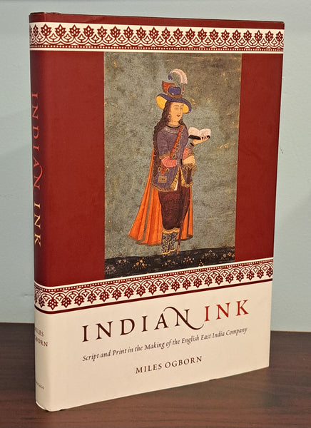 Indian Ink: Script and Print in the Making of the English East India Company