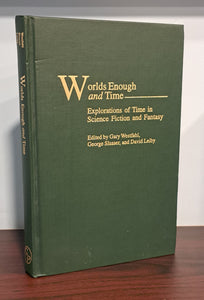 Worlds Enough and Time: Explorations of Time in Science Fiction and Fantasy