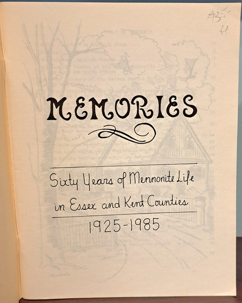 Memories: Sixty Years of Mennonite Life in Essex and Kent Counties 1925-1985