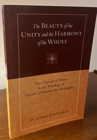 The Beauty of the Unity and Harmony of the Whole  The Concept of Theosis in the Theology of Pseudo-Dionysius the Areopagitere