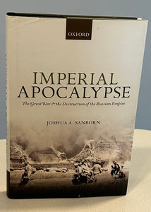 Imperial Apocalypse; the Great War and the destruction of the Russian Empire