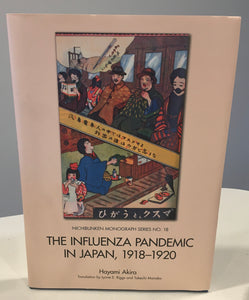 The Influenza Pandemic in Japan, 1918-1920: The First World War between Humankind and a Virus